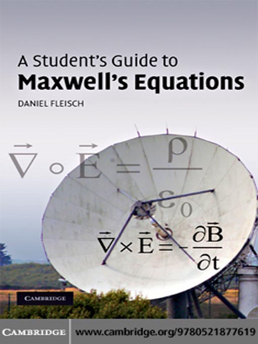Title details for A Student's Guide to Maxwell's Equations by Daniel Fleisch - Available